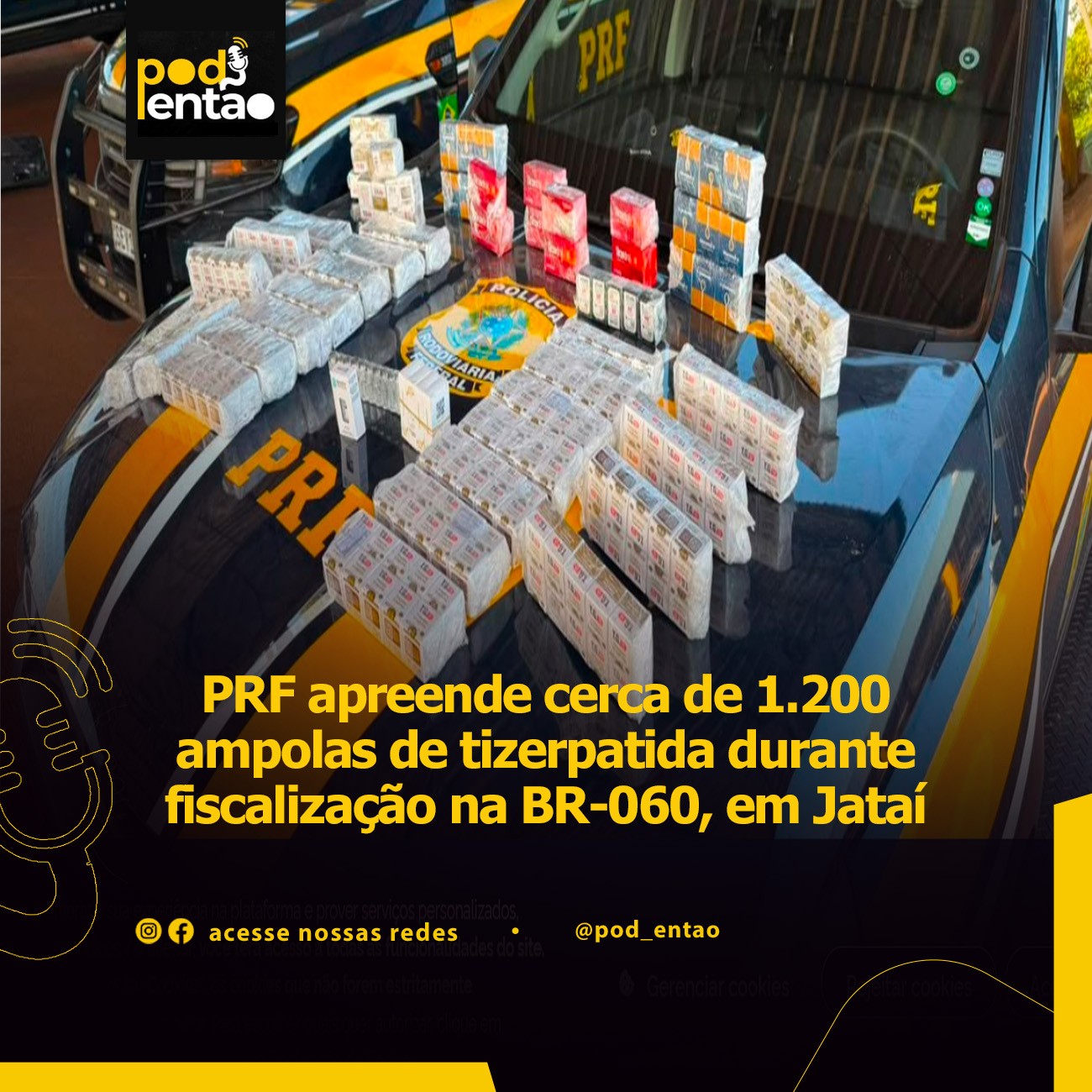 PRF apreende cerca de 1.200 ampolas de tizerpatida durante fiscalização na BR-060, em Jataí