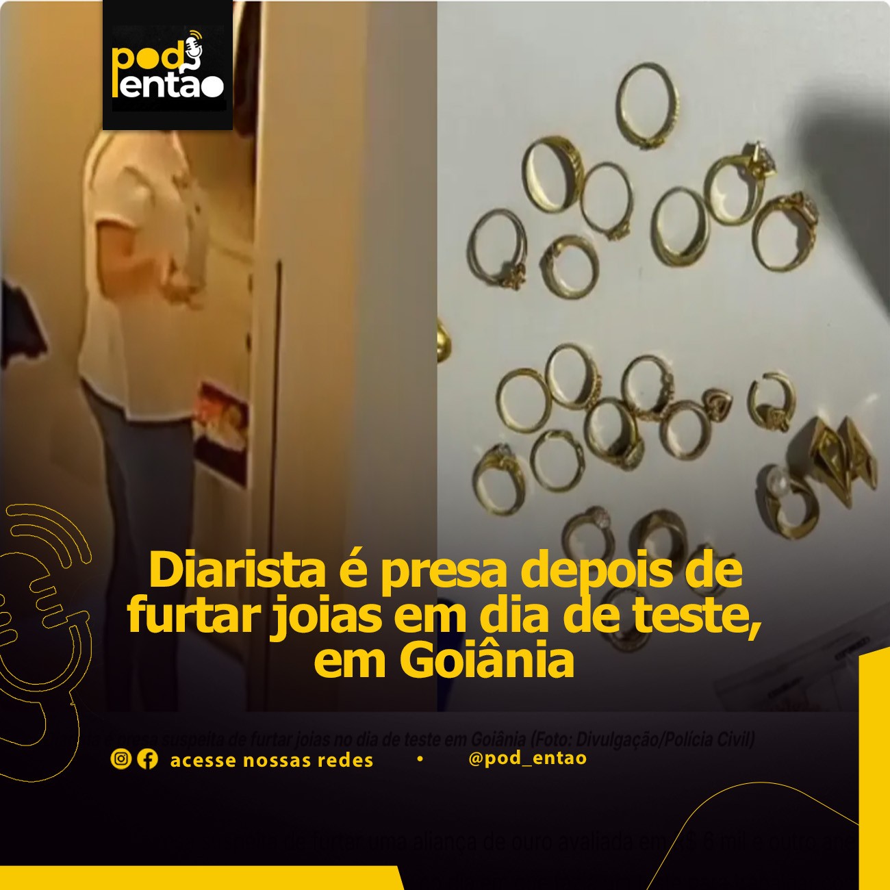 Diarista é presa depois de furtar joias em dia de teste, em Goiânia
