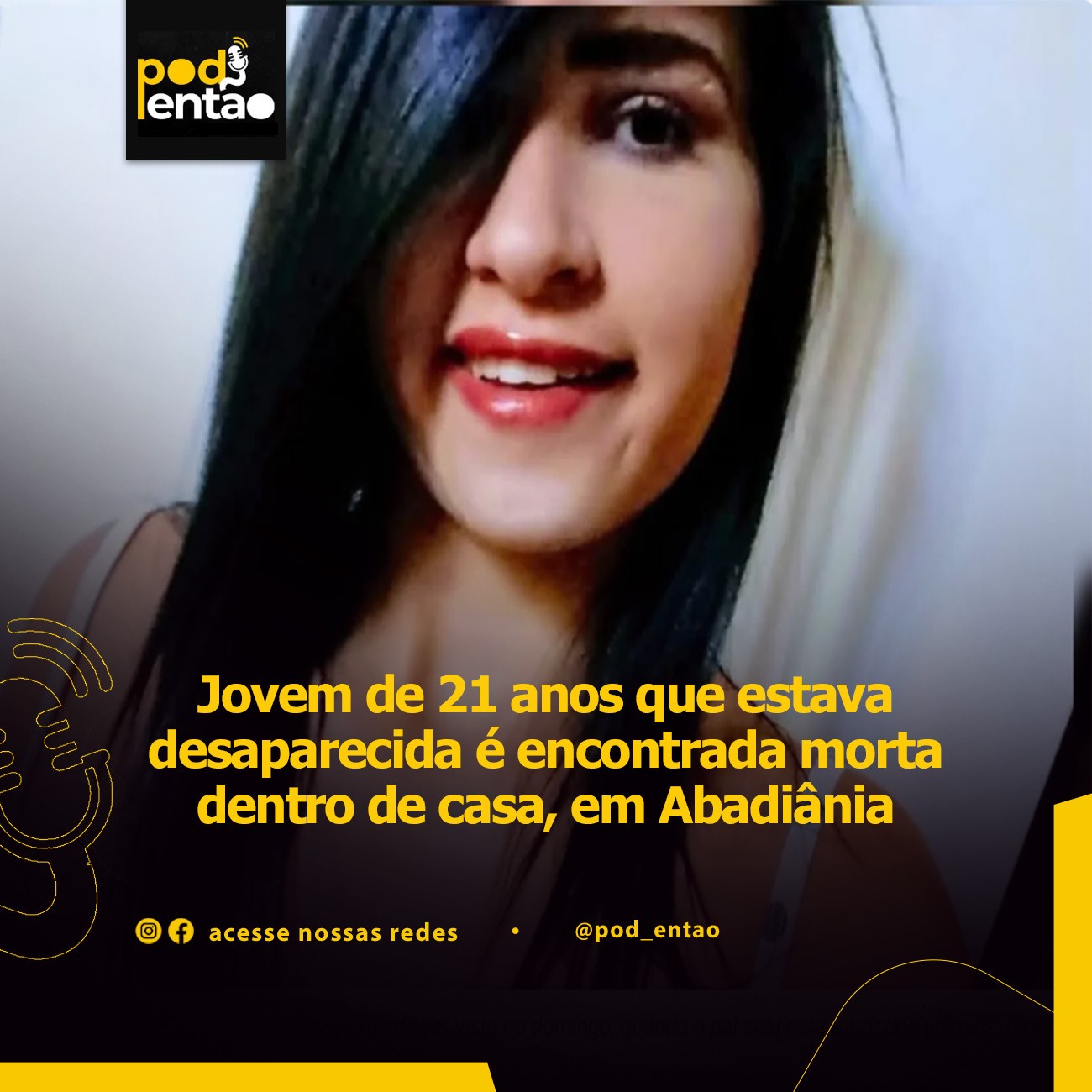 Jovem de 21 anos que estava desaparecida é encontrada morta dentro de casa, em Abadiânia