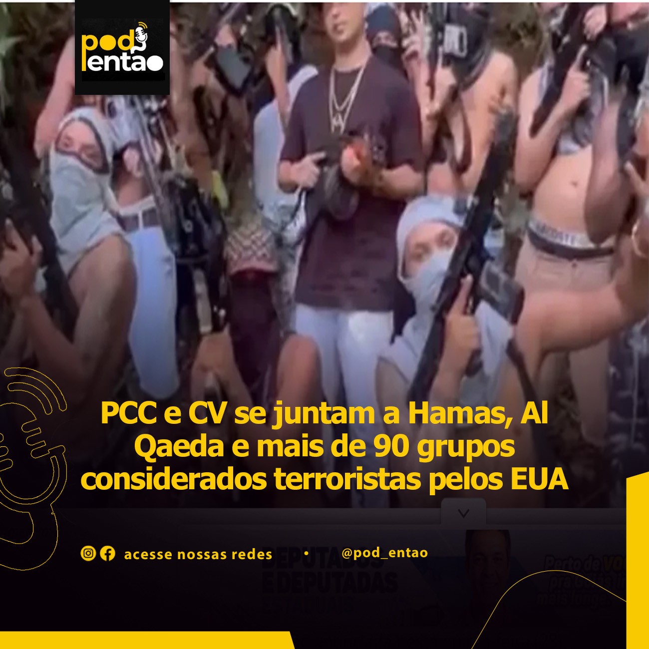 PCC e CV se juntam a Hamas, Al Qaeda e mais de 90 grupos considerados terroristas pelos EUA