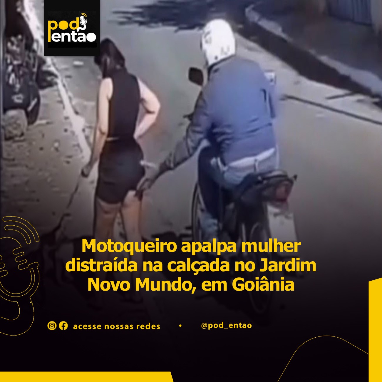Motoqueiro apalpa mulher distraída na calçada no Jardim Novo Mundo, em Goiânia