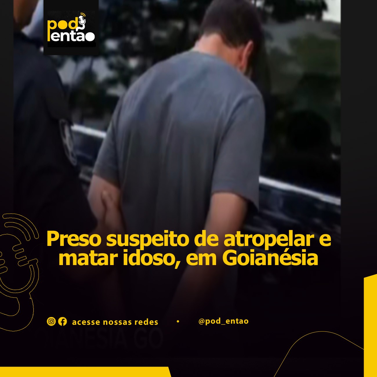 Preso suspeito de atropelar e matar idoso, em Goianésia 