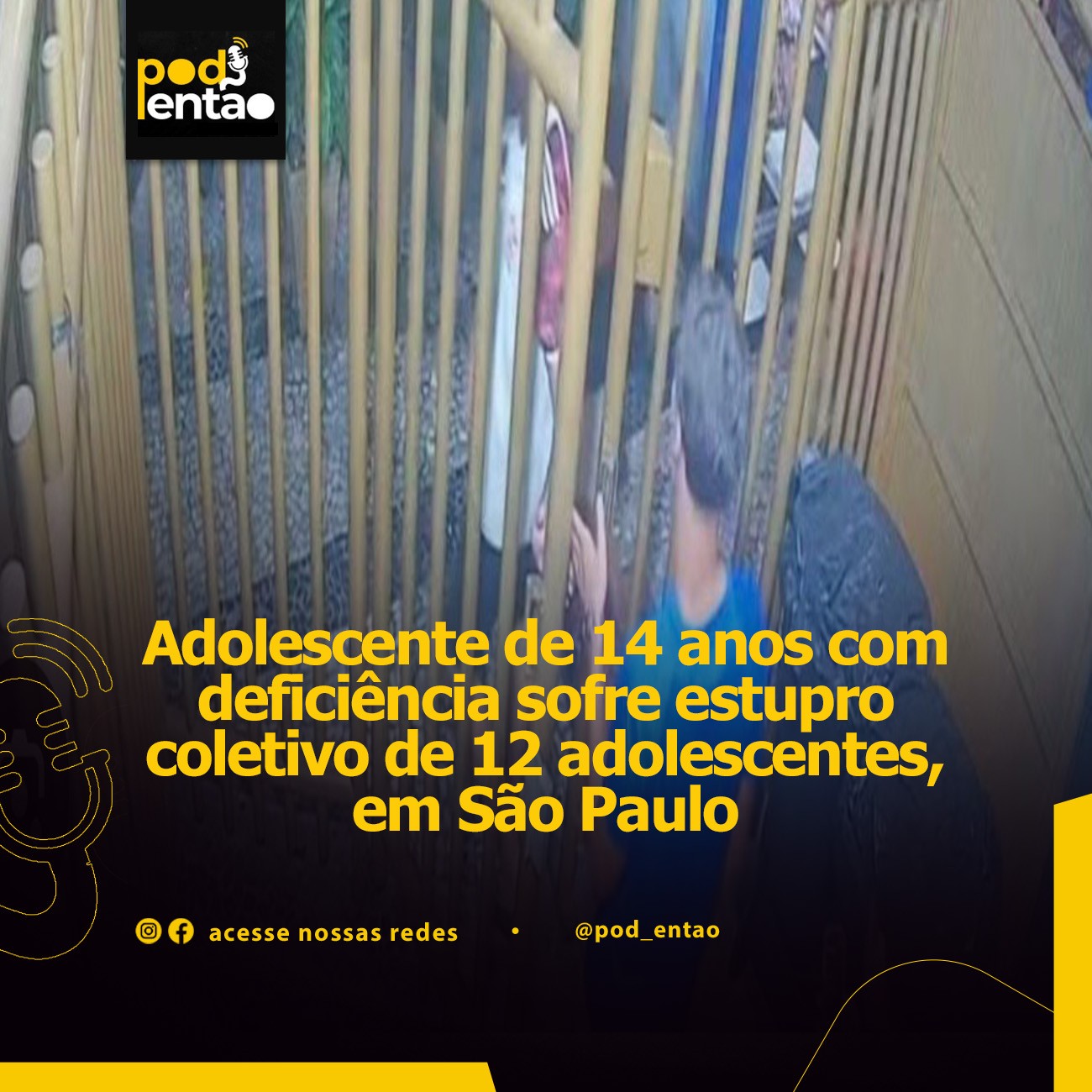 Adolescente de 14 anos com deficiência sofre estupro coletivo de 12 adolescentes, em São Paulo