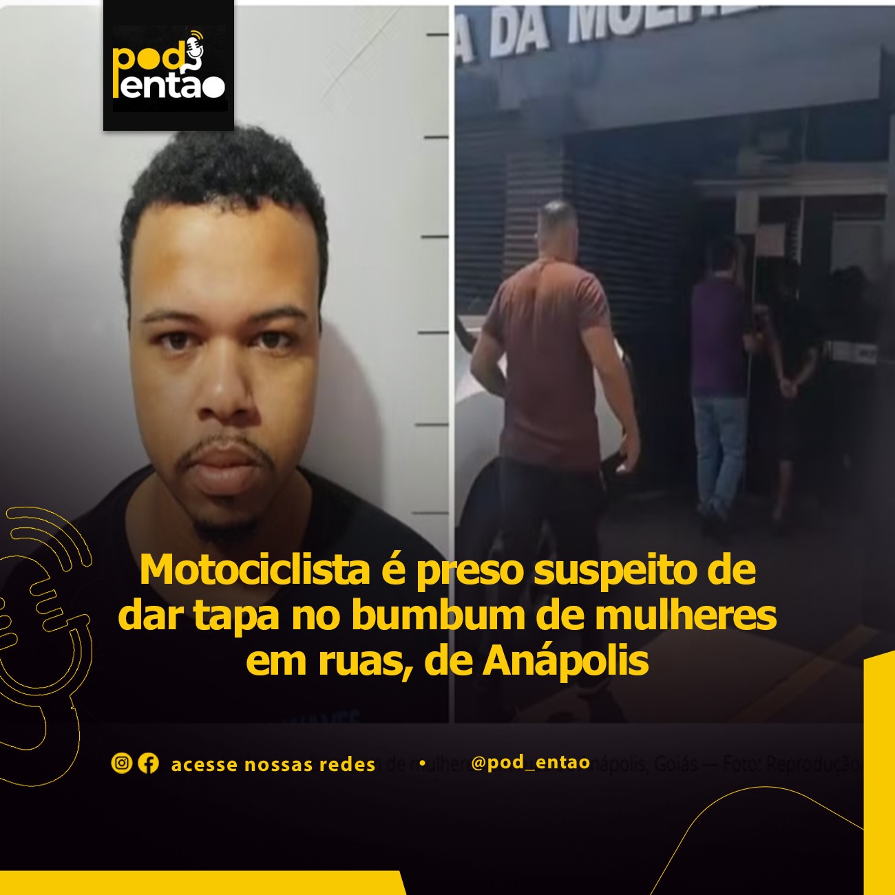 Motociclista é preso suspeito de dar tapa no bumbum de mulheres em ruas, de Anápolis