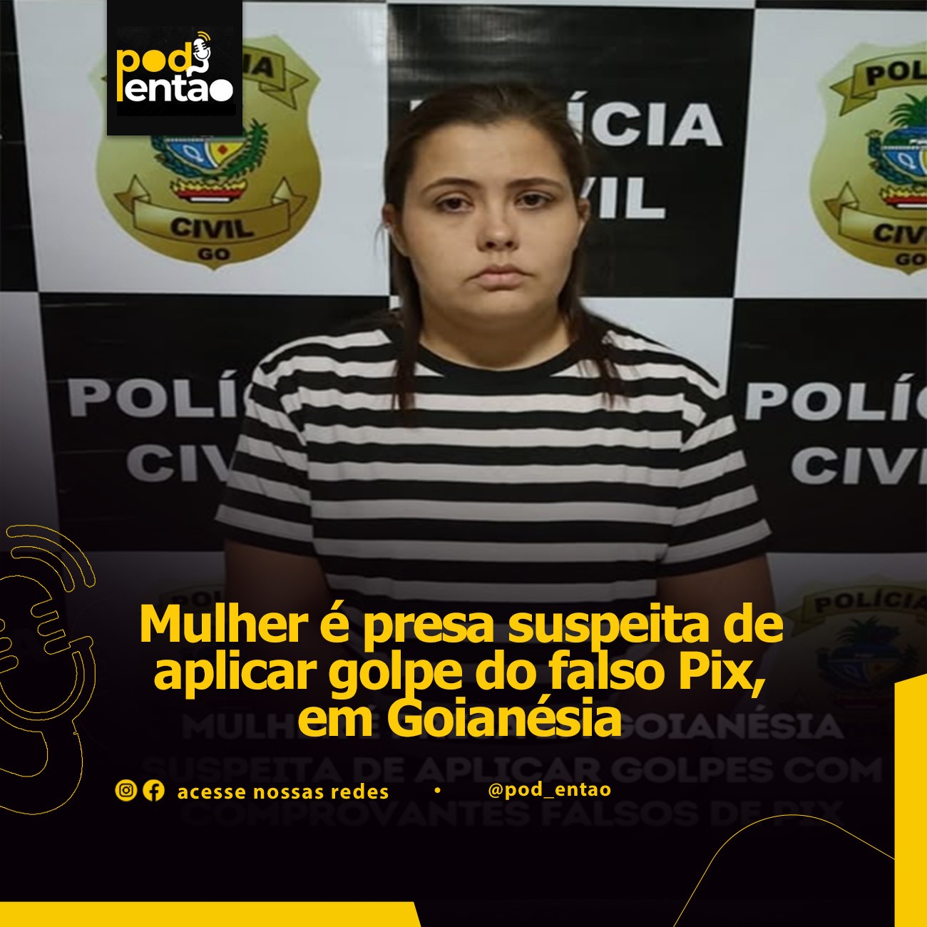 Mulher é presa suspeita de aplicar golpe do falso Pix, em Goianésia 