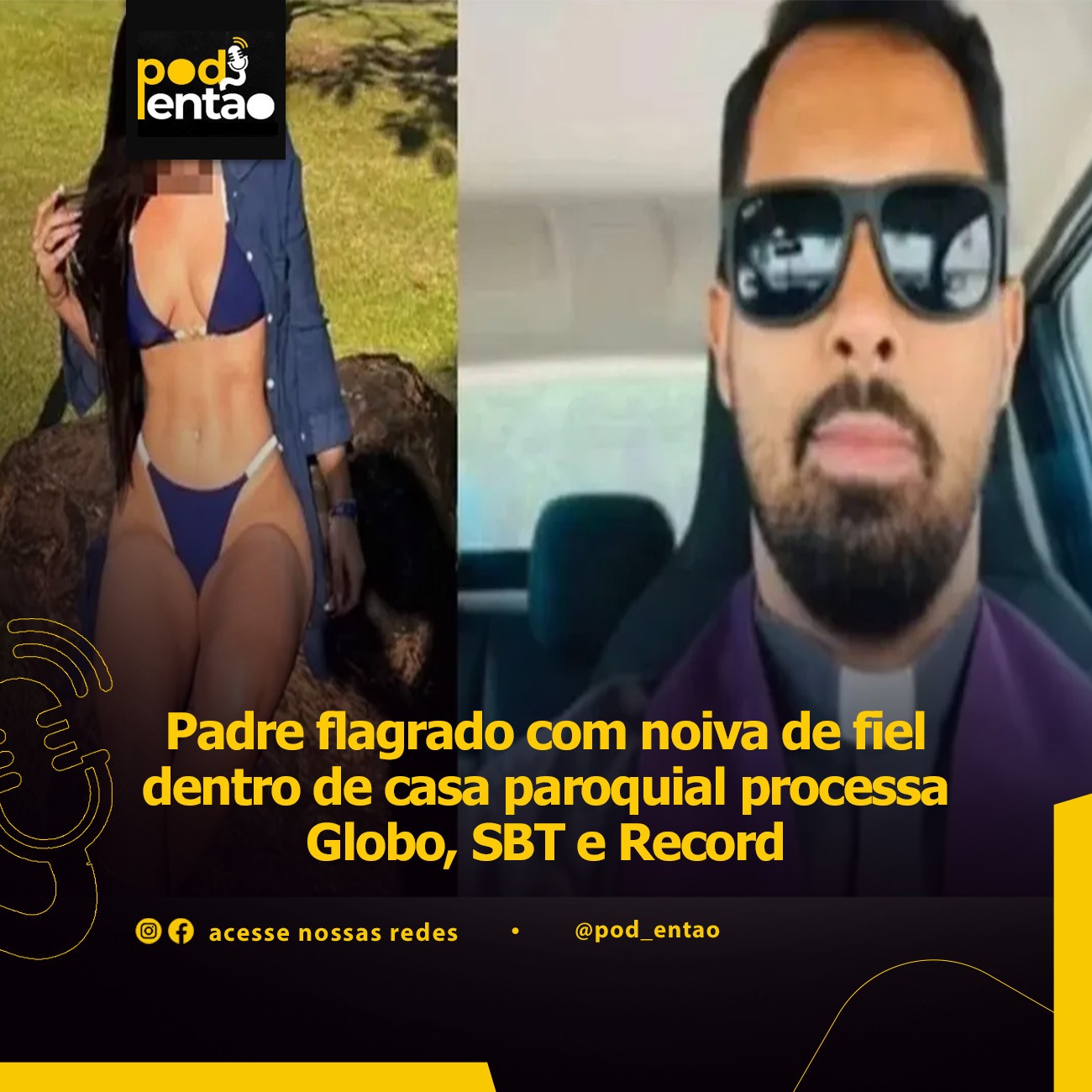 Padre flagrado com noiva de fiel dentro de casa paroquial processa Globo, SBT e Record