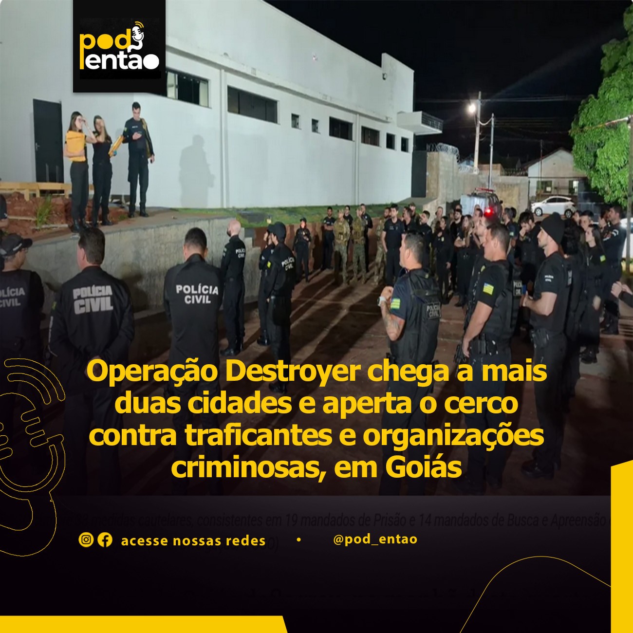 Operação Destroyer chega a mais duas cidades e aperta o cerco contra traficantes e organizações criminosas, em Goiás 