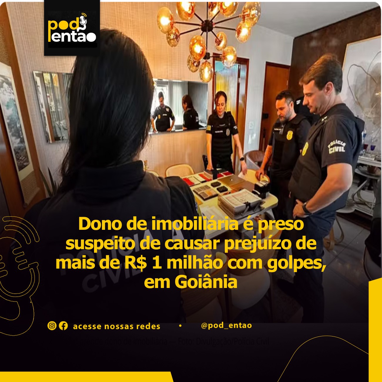 Dono de imobiliária é preso suspeito de causar prejuízo de mais de R$ 1 milhão com golpes, em Goiânia  