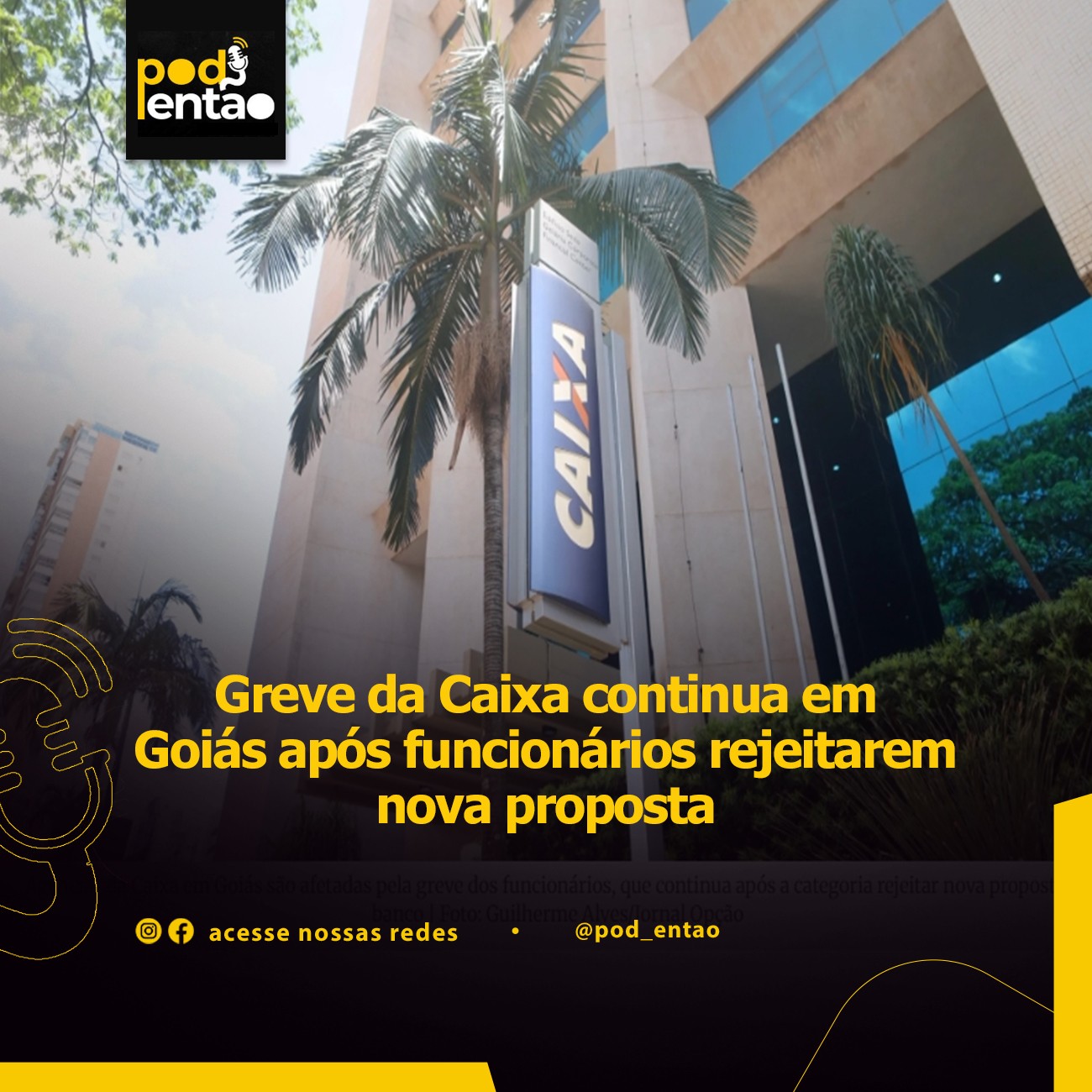 Greve da Caixa continua em Goiás após funcionários rejeitarem nova proposta
