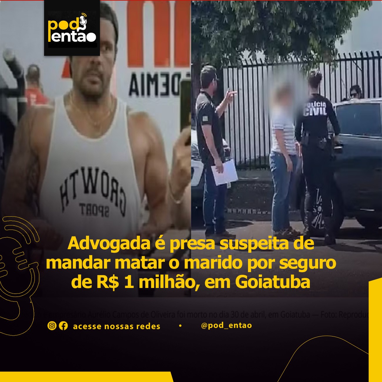 Advogada é presa suspeita de mandar matar o marido por seguro de R$ 1 milhão, em Goiatuba