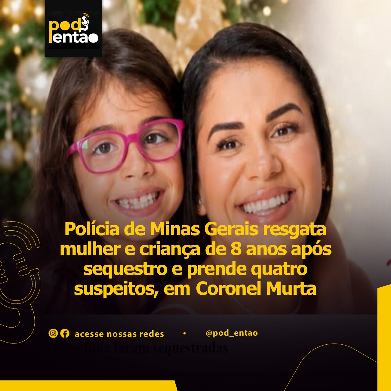 Polícia de Minas Gerais resgata mulher e criança de 8 anos após sequestro e prende quatro suspeitos, em Coronel Murta