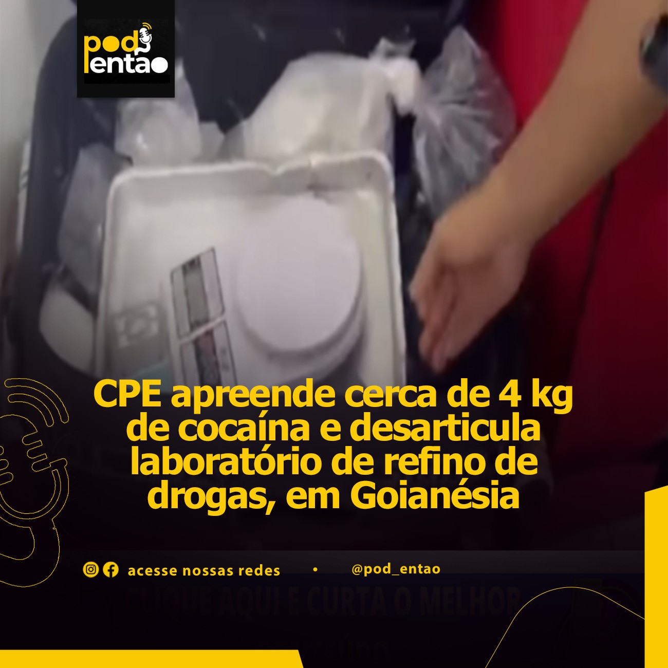 CPE apreende cerca de 4 kg de cocaína e desarticula laboratório de refino de drogas, em Goianésia