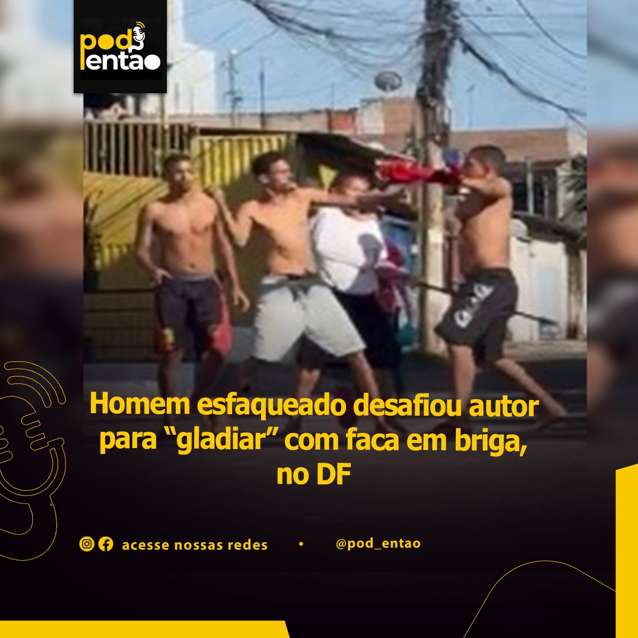 Homem esfaqueado desafiou autor para “gladiar” com faca em briga, no DF