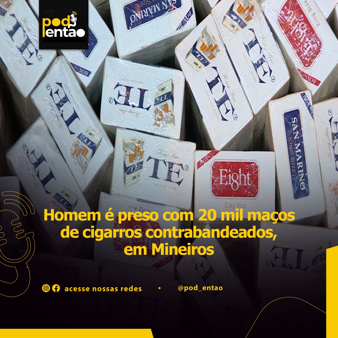 Homem é preso com 20 mil maços de cigarros contrabandeados, em Mineiros