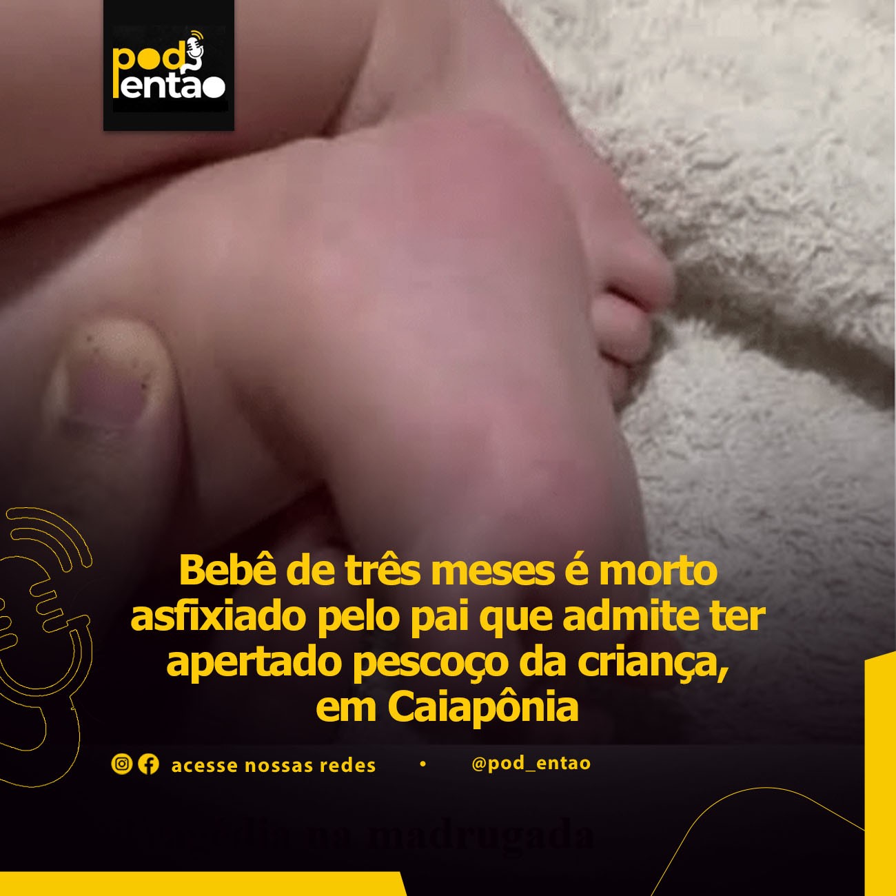 Bebê de três meses é morto asfixiado pelo pai que admite ter apertado pescoço da criança, em Caiapônia 