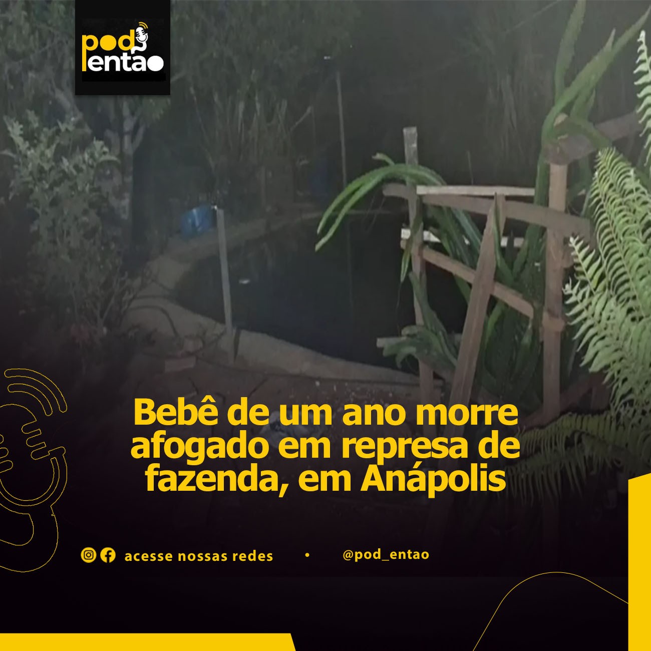 Bebê de um ano morre afogado em represa de fazenda, em Anápolis