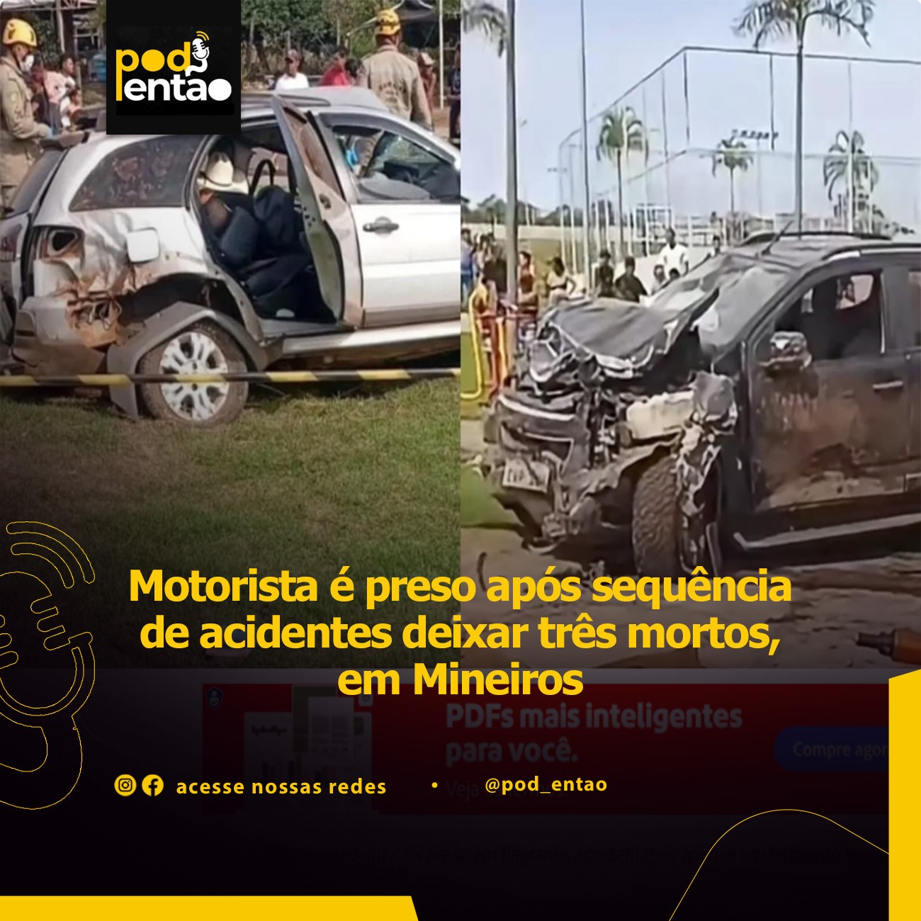 Motorista é preso após sequência de acidentes deixar três mortos, em Mineiros
