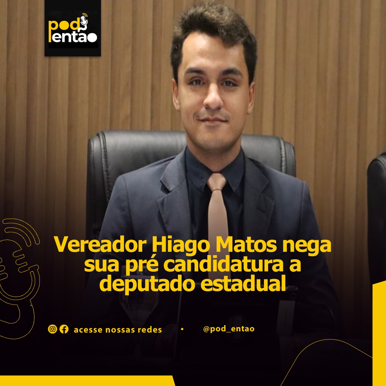 Vereador Hiago Matos nega sua pré candidatura a deputado estadual 
