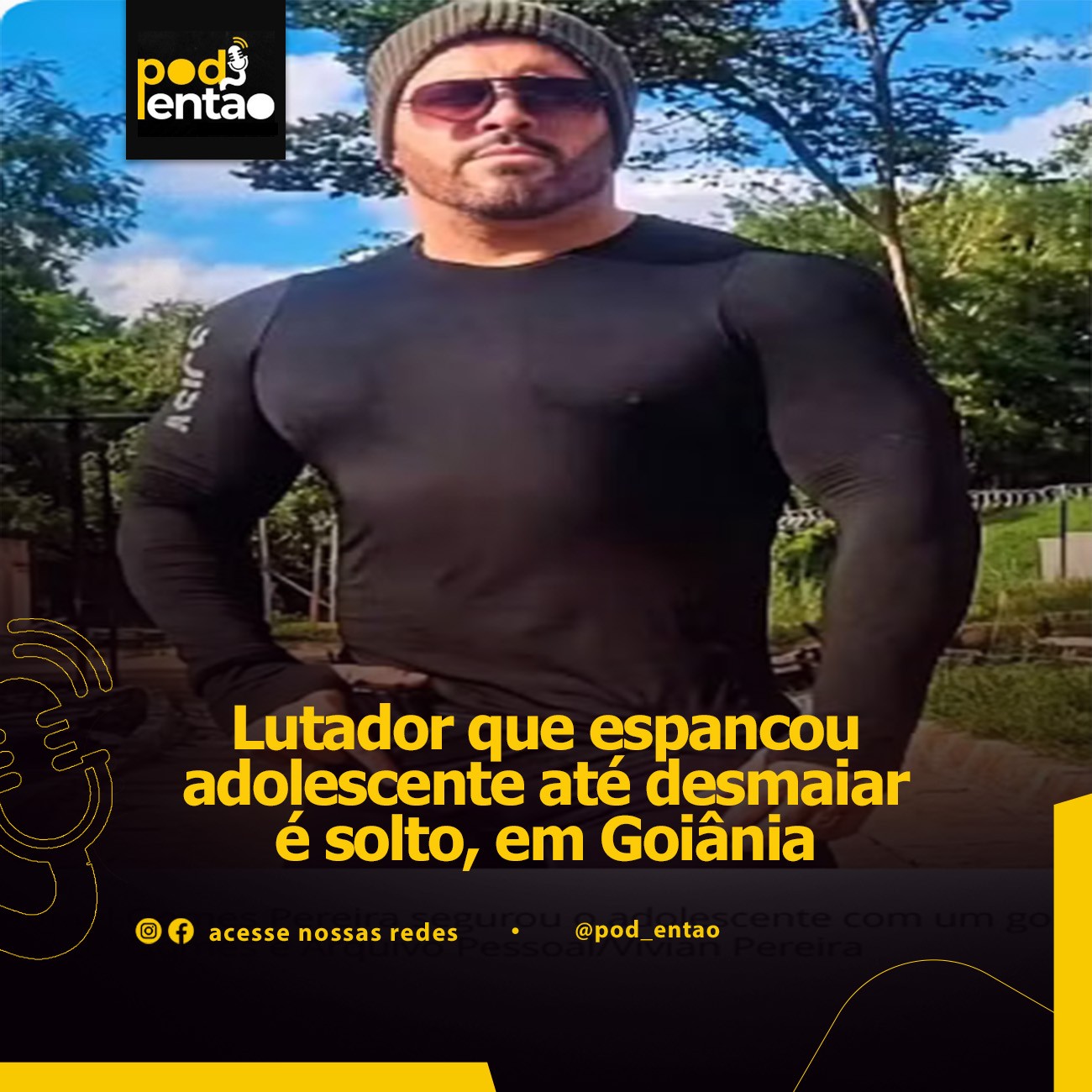 Lutador que espancou adolescente até desmaiar é solto, em Goiânia  